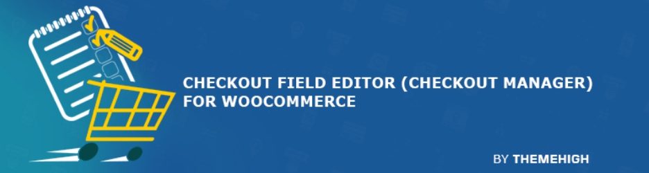 Checkout Field Editor (Checkout Manager) for WooCommerce
